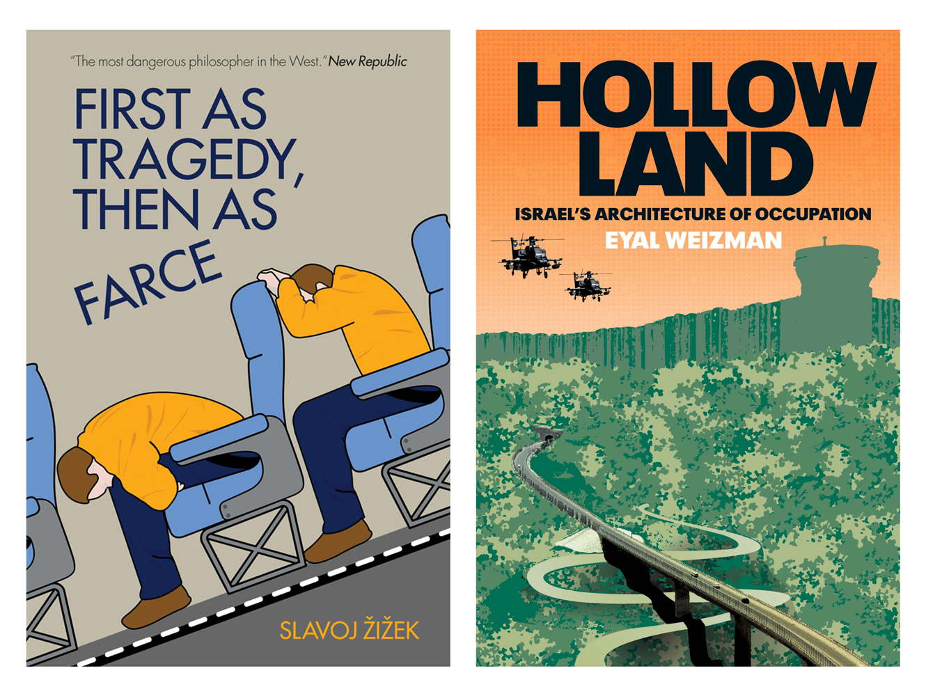 Book Cover Designs For First As Tragedy Then As Farce And Hollow Land By Verso Books. Designed By &&& Creative